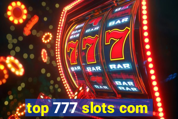 top 777 slots com